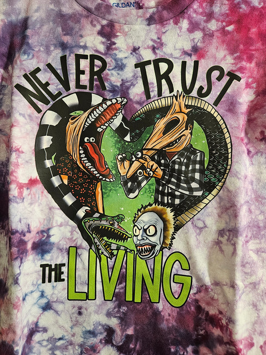 Never Trust The Living Tie-Dye Shirt