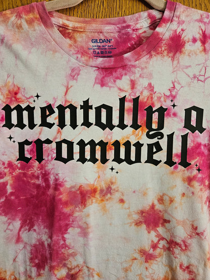 Mentally a Cromwell Tie-Dye Shirt