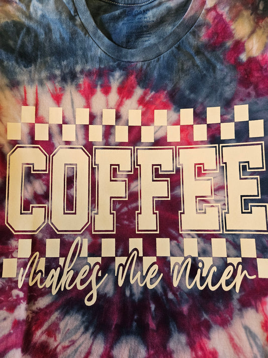 Coffee Makes Me Nicer Tie-Dye Shirt