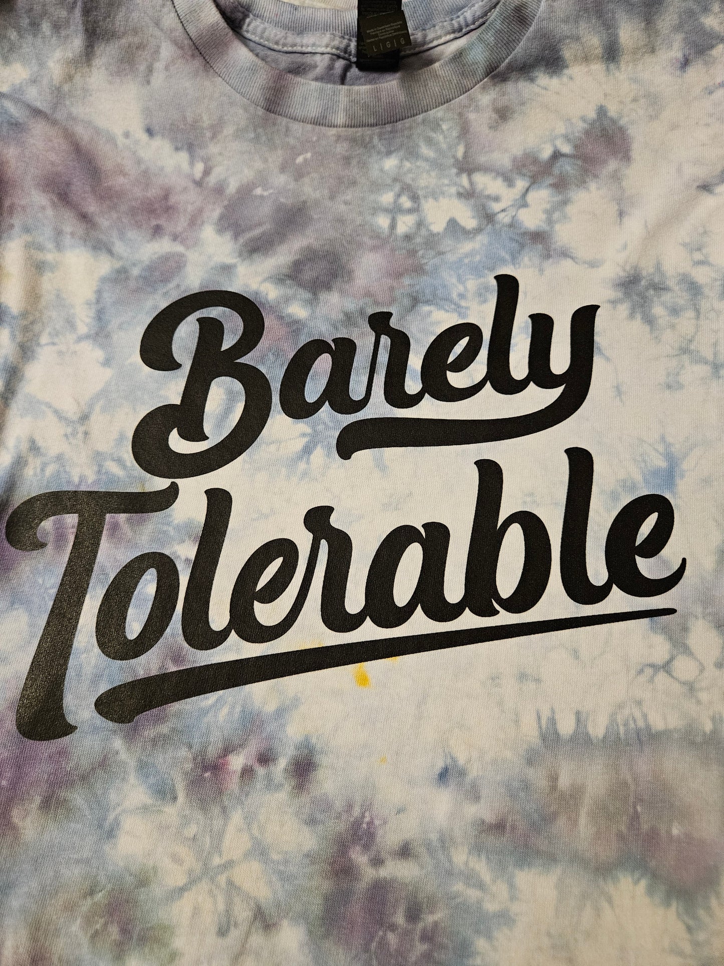 Barely Tolerable Tie-Dye Shirt