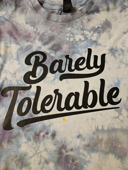 Barely Tolerable Tie-Dye Shirt