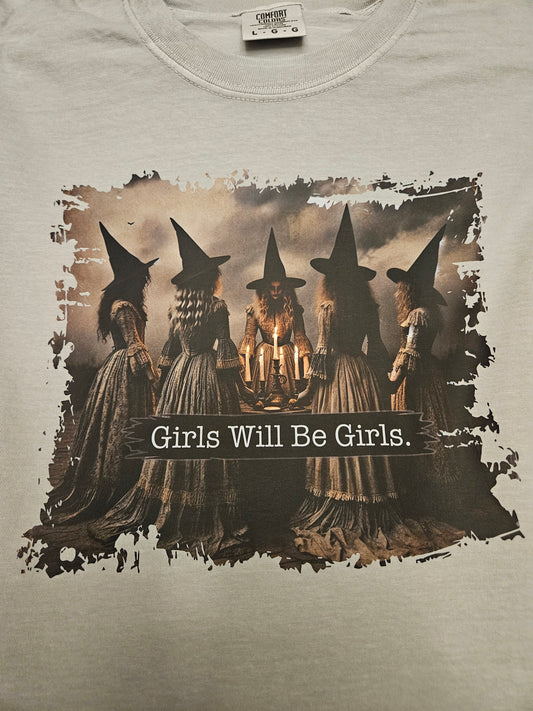 Girls Will Be Girls T- Shirt