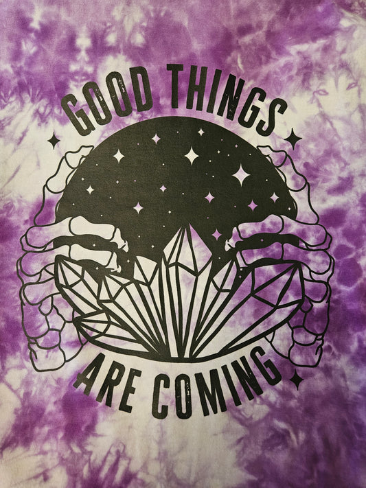 Good Things Are Coming Tie-Dye Shirt