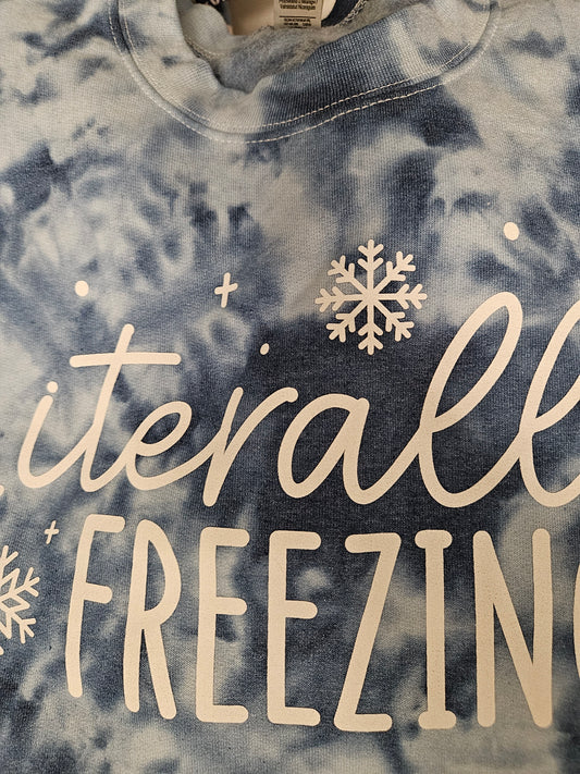 Literally Freezing Tie-Dye Sweatshirt