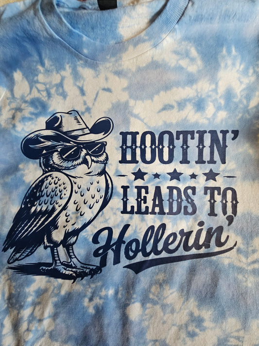 Hootin' leads to Hollerin' Tie-Dye Shirt